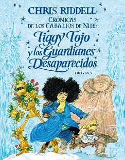 TIGGY TOJO Y LOS GUARDIANES DESAPARECIDOS | 9788414029411 | RIDDELL, CHRIS | Llibreria L'Illa - Llibreria Online de Mollet - Comprar llibres online