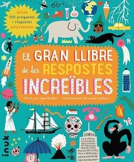 GRAN LLIBRE DE LES RESPOSTES INCREÏBLES, EL | 9788416774777 | WILSHER, JANE