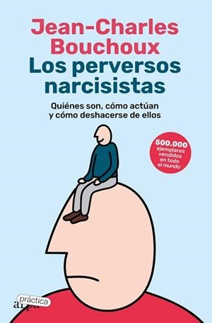 PERVERSOS NARCISISTAS, LOS | 9788419662057 | BOUCHOUX, JEAN-CHARLES | Llibreria L'Illa - Llibreria Online de Mollet - Comprar llibres online
