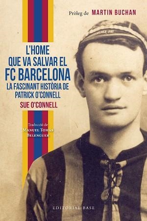 HOME QUE VA SALVAR EL FC BARCELONA, L' | 9788419007551 | O’CONNELL, SUE