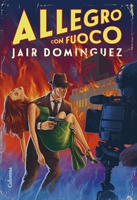 ALLEGRO CON FUOCO | 9788466430272 | DOMINGUEZ TORREGROSSA, JAIR | Llibreria L'Illa - Llibreria Online de Mollet - Comprar llibres online