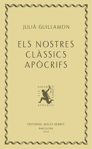 NOSTRES CLÀSSICS APÒCRIFS, ELS | 9788412662405 | GUILLAMON, JULIÀ | Llibreria L'Illa - Llibreria Online de Mollet - Comprar llibres online
