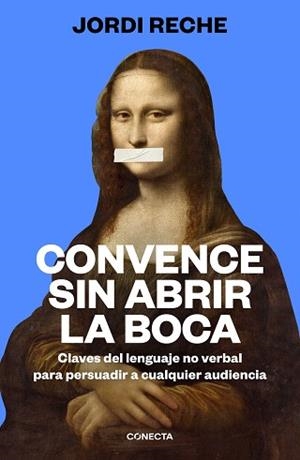CONVENCE SIN ABRIR LA BOCA | 9788417992903 | RECHE, JORDI | Llibreria L'Illa - Llibreria Online de Mollet - Comprar llibres online
