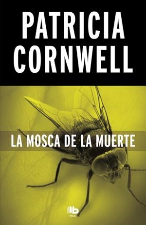 MOSCA DE LA MUERTE, LA | 9788490706268 | CORNWELL, PATRICIA | Llibreria L'Illa - Llibreria Online de Mollet - Comprar llibres online