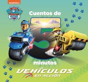 CUENTOS DE 5 MINUTOS DE PAW PATROL | PATRULLA CANINA - VEHÍCULOS EN ACCIÓN | 9788448863890 | NICKELODEON | Llibreria L'Illa - Llibreria Online de Mollet - Comprar llibres online