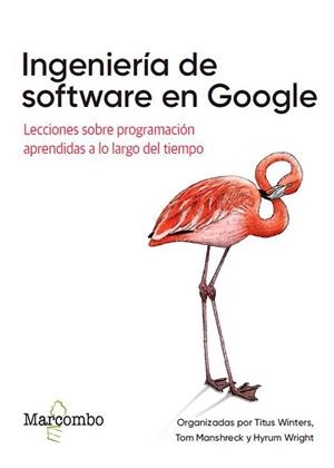 INGENIERÍA DE SOFTWARE EN GOOGLE | 9788426734440 | WINTERS,TITUS/MANSHRECK, TOM/WRIGHT, HYRUM | Llibreria L'Illa - Llibreria Online de Mollet - Comprar llibres online