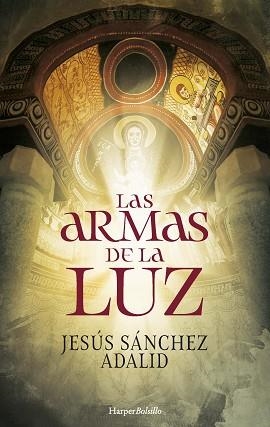 ARMAS DE LA LUZ, LAS | 9788418623844 | SÁNCHEZ ADALID, JESÚS | Llibreria L'Illa - Llibreria Online de Mollet - Comprar llibres online