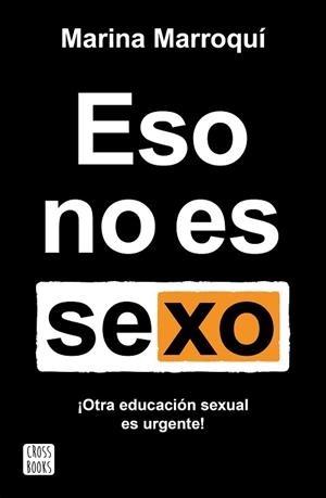 ESO NO ES SEXO | 9788408269205 | MARROQUÍ ESCLÁPEZ, MARINA | Llibreria L'Illa - Llibreria Online de Mollet - Comprar llibres online