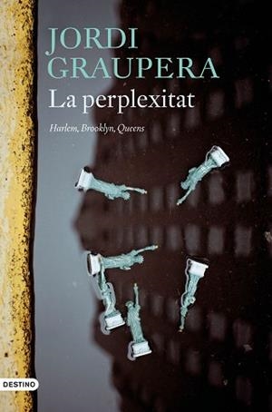PERPLEXITAT, LA | 9788497103497 | GRAUPERA GARCIA-MILÀ, JORDI | Llibreria L'Illa - Llibreria Online de Mollet - Comprar llibres online