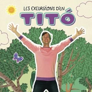 EXCURSIONS D'EN TITÓ, LES | 9788413895031 | AUTORS, DIVERSOS | Llibreria L'Illa - Llibreria Online de Mollet - Comprar llibres online
