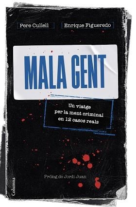 MALA GENT | 9788466430258 | CULLELL, PERE/FIGUEREDO, ENRIQUE | Llibreria L'Illa - Llibreria Online de Mollet - Comprar llibres online