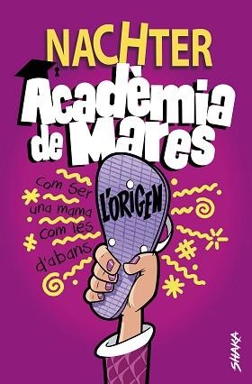 ACADÈMIA DE MARES: L'ORIGEN | 9788418456107 | NACHTER | Llibreria L'Illa - Llibreria Online de Mollet - Comprar llibres online