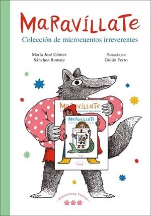 MARAVÍLLATE. COLECCIÓN DE MICROCUENTOS IRREVERENTES | 9788412347012 | GÓMEZ SÁNCHEZ-ROMATE, MARÍA JOSÉ | Llibreria L'Illa - Llibreria Online de Mollet - Comprar llibres online