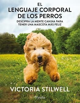 LENGUAJE CORPORAL DE LOS PERROS, EL | 9788418965807 | STILWELL, VICTORIA | Llibreria L'Illa - Llibreria Online de Mollet - Comprar llibres online