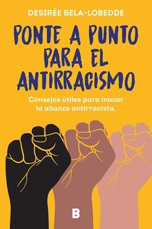 PONTE A PUNTO PARA EL ANTIRRACISMO | 9788466675475 | BELA-LOBEDDE, DESIRÉE | Llibreria L'Illa - Llibreria Online de Mollet - Comprar llibres online