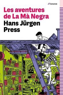 AVENTURES DE LA MÀ NEGRA, LES | 9788419366351 | PRESS, HANS JÜRGEN | Llibreria L'Illa - Llibreria Online de Mollet - Comprar llibres online