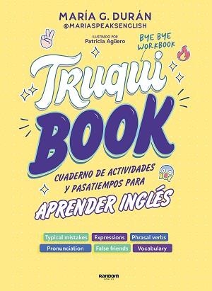 TRUQUIBOOK | 9788418040696 | G DURÁN (@MARIASPEAKSENGLISH), MARÍA | Llibreria L'Illa - Llibreria Online de Mollet - Comprar llibres online