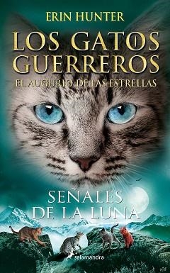 GATOS GUERREROS | EL AUGURIO DE LAS ESTRELLAS 4 - SEÑALES DE LA LUNA | 9788418797392 | HUNTER, ERIN | Llibreria L'Illa - Llibreria Online de Mollet - Comprar llibres online