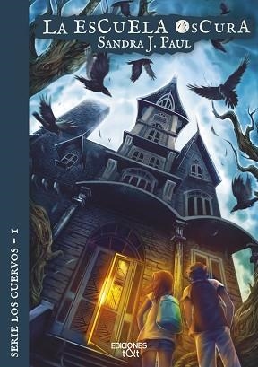ESCUELA OSCURA, LA | 9788412501926 | PAUL, SANDRA J.