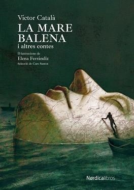 MARE BALENA I ALTRES CONTES, LA | 9788419735270 | CATALÁ, VICTOR | Llibreria L'Illa - Llibreria Online de Mollet - Comprar llibres online