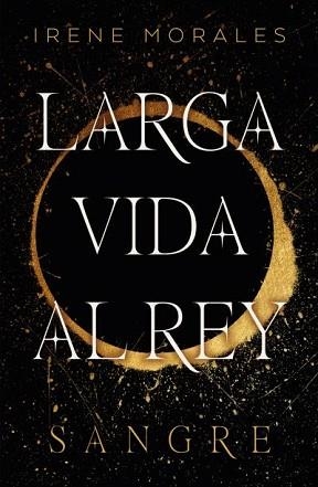 LARGA VIDA AL REY 1 | 9788419030306 | MORALES, IRENE | Llibreria L'Illa - Llibreria Online de Mollet - Comprar llibres online