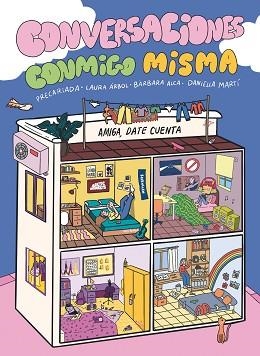 CONVERSACIONES CONMIGO MISMA | 9788419621030 | PRECARIADA/ALCA, BÀRBARA/MARTÍ, DANIELLA/ÁRBOL, LAURA | Llibreria L'Illa - Llibreria Online de Mollet - Comprar llibres online