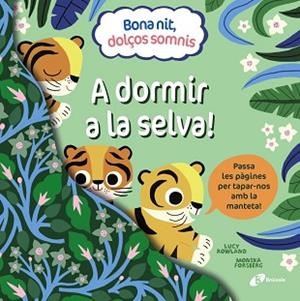 A DORMIR A LA SELVA! | 9788413492391 | ROWLAND, LUCY | Llibreria L'Illa - Llibreria Online de Mollet - Comprar llibres online