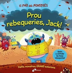 PROU REBEQUERIES JACK! | 9788413492636 | GROWELL, LOUIS | Llibreria L'Illa - Llibreria Online de Mollet - Comprar llibres online