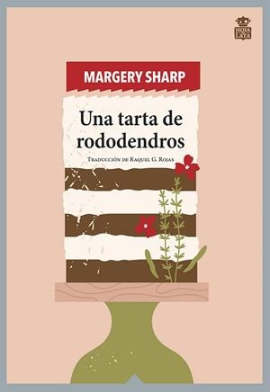 TARTA DE RODODENDROS, UNA | 9788418918377 | SHARP, MARGERY | Llibreria L'Illa - Llibreria Online de Mollet - Comprar llibres online
