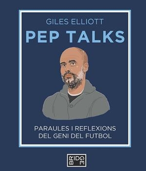 PEP TALKS | 9788418253225 | ELLIOTT, GILES | Llibreria L'Illa - Llibreria Online de Mollet - Comprar llibres online