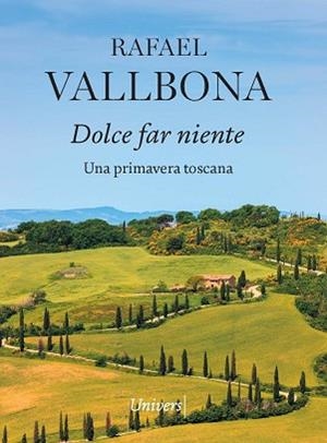 DOLCE FAR NIENTE | 9788418887819 | VALLBONA SALLENT, RAFAEL | Llibreria L'Illa - Llibreria Online de Mollet - Comprar llibres online