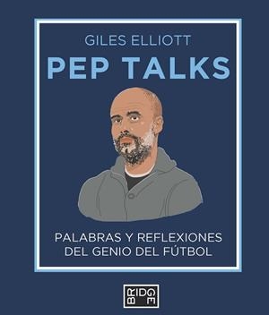 PEP TALKS | 9788418253232 | ELLIOTT, GILES | Llibreria L'Illa - Llibreria Online de Mollet - Comprar llibres online