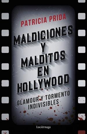 MALDICIONES Y MALDITOS EN HOLLYWOOD | 9788419164575 | PRIDA, PATRICIA | Llibreria L'Illa - Llibreria Online de Mollet - Comprar llibres online