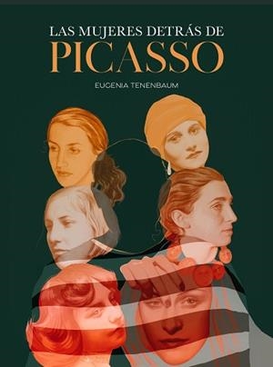 MUJERES DETRÁS DE PICASSO, LAS | 9788419466426 | TENENBAUM, EUGENIA | Llibreria L'Illa - Llibreria Online de Mollet - Comprar llibres online