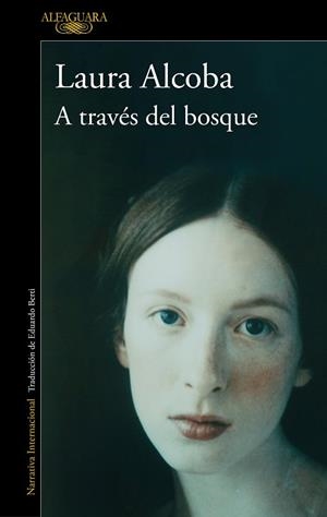 A TRAVÉS DEL BOSQUE | 9788420467894 | ALCOBA, LAURA | Llibreria L'Illa - Llibreria Online de Mollet - Comprar llibres online
