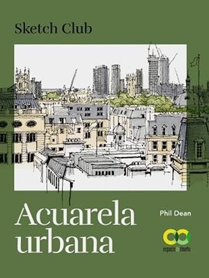 ACUARELA URBANA | 9788441546974 | PHIL, DEAN | Llibreria L'Illa - Llibreria Online de Mollet - Comprar llibres online