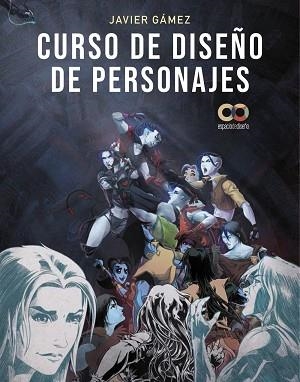CURSO DE DISEÑO DE PERSONAJES | 9788441547711 | GÁMEZ GÁMEZ, JAVIER | Llibreria L'Illa - Llibreria Online de Mollet - Comprar llibres online
