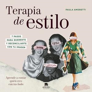 TERAPIA DE ESTILO | 9788413442266 | AMORETTI, PAULA | Llibreria L'Illa - Llibreria Online de Mollet - Comprar llibres online