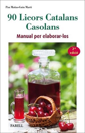 90 LICORS CATALANS CASOLANS | 9788417116637 | MATIAS, PAU / MARTÍ, GUIU | Llibreria L'Illa - Llibreria Online de Mollet - Comprar llibres online