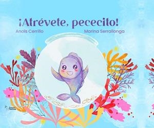ATRÉVETE PECECITO | 9788419128416 | CERILLO HERNÁNDEZ, ANA ISABEL | Llibreria L'Illa - Llibreria Online de Mollet - Comprar llibres online