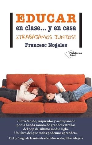 EDUCAR EN CLASE Y EN CASA | 9788419655202 | NOGALES, FRANCESC | Llibreria L'Illa - Llibreria Online de Mollet - Comprar llibres online
