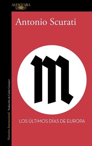 M. LOS ÚLTIMOS DÍAS DE EUROPA | 9788420470771 | SCURATI, ANTONIO | Llibreria L'Illa - Llibreria Online de Mollet - Comprar llibres online