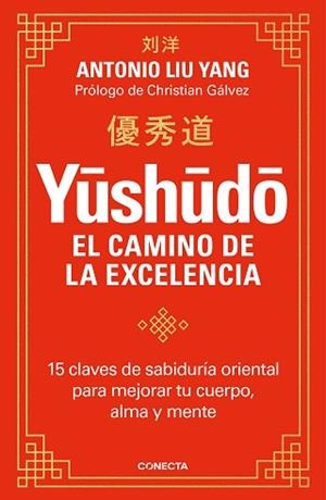 YUSHUDO. EL CAMINO DE LA EXCELENCIA | 9788417992804 | LIU YANG, ANTONIO | Llibreria L'Illa - Llibreria Online de Mollet - Comprar llibres online