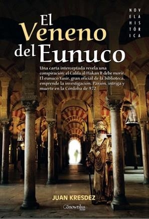 VENENO DEL EUNUCO, EL | 9788497635813 | KRESDEZ, JUAN | Llibreria L'Illa - Llibreria Online de Mollet - Comprar llibres online