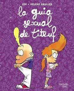 GUIA SEXUAL DE TITEUF, LA | 9788419316110 | VARIOS AUTORES | Llibreria L'Illa - Llibreria Online de Mollet - Comprar llibres online