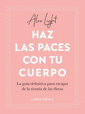 HAZ LAS PACES CON TU CUERPO | 9788448034122 | LIGHT, ALEX