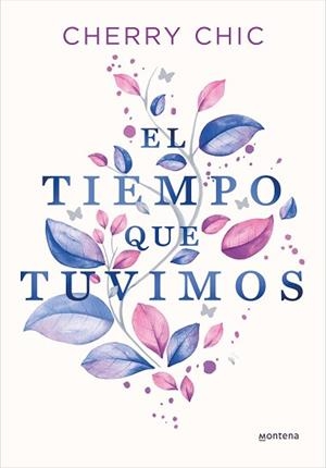 TIEMPO QUE TUVIMOS, EL | 9788419357434 | CHERRY CHIC | Llibreria L'Illa - Llibreria Online de Mollet - Comprar llibres online