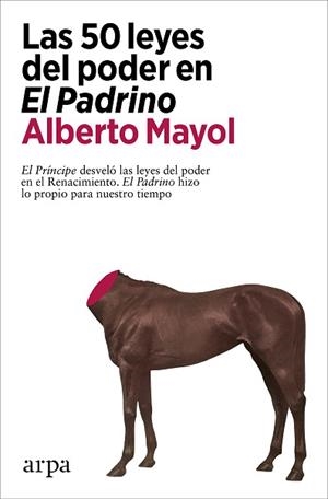 50 LEYES DEL PODER EN EL PADRINO, LAS | 9788418741289 | MAYOL, ALBERTO | Llibreria L'Illa - Llibreria Online de Mollet - Comprar llibres online