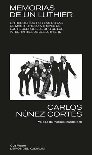 MEMORIAS DE UN LUTHIER | 9788418404320 | NÚÑEZ CORTÉS, CARLOS | Llibreria L'Illa - Llibreria Online de Mollet - Comprar llibres online