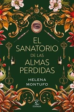 SANATORIO DE LAS ALMAS PERDIDAS, EL | 9788467069457 | MONTUFO, HELENA | Llibreria L'Illa - Llibreria Online de Mollet - Comprar llibres online
